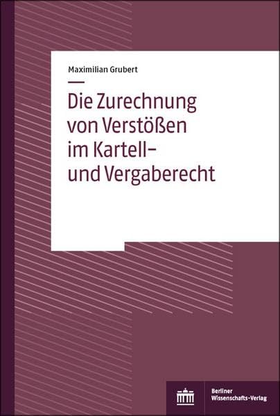 Die Zurechnung von Verstößen im Kartell- und Vergaberecht Law