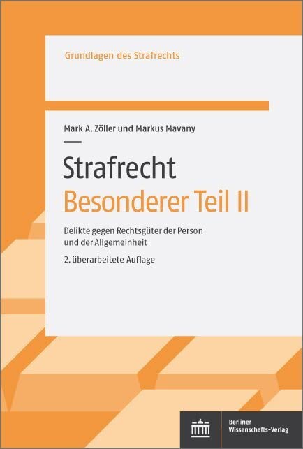 Strafrecht. Besonderer Teil II: 2. überarbeitete Auflage: Delikte gegen Rechtsgüter der Person und der Allgemeinheit (Grundlagen des Strafrechts) Law