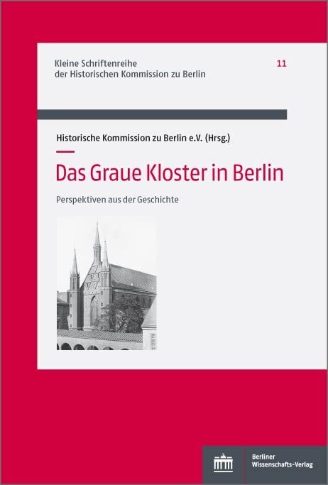 Das Graue Kloster in Berlin: Perspektiven aus der Geschichte (Kleine Schriftenreihe der Historischen Kommission zu Berlin) Education & Training
