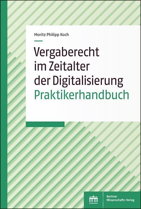 Vergaberecht im Zeitalter der Digitalisierung: Praktikerhandbuch Law