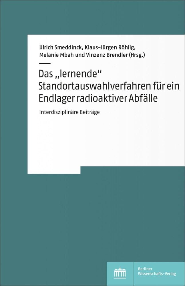 Das „lernende“ Standortauswahlverfahren für ein Endlager radioaktiver Abfälle Law