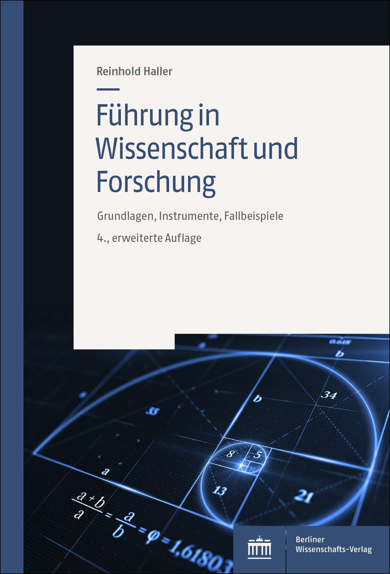 Führung in Wissenschaft und Forschung: Grundlagen, Instrumente, Fallbeispiele Business, Finance & Career