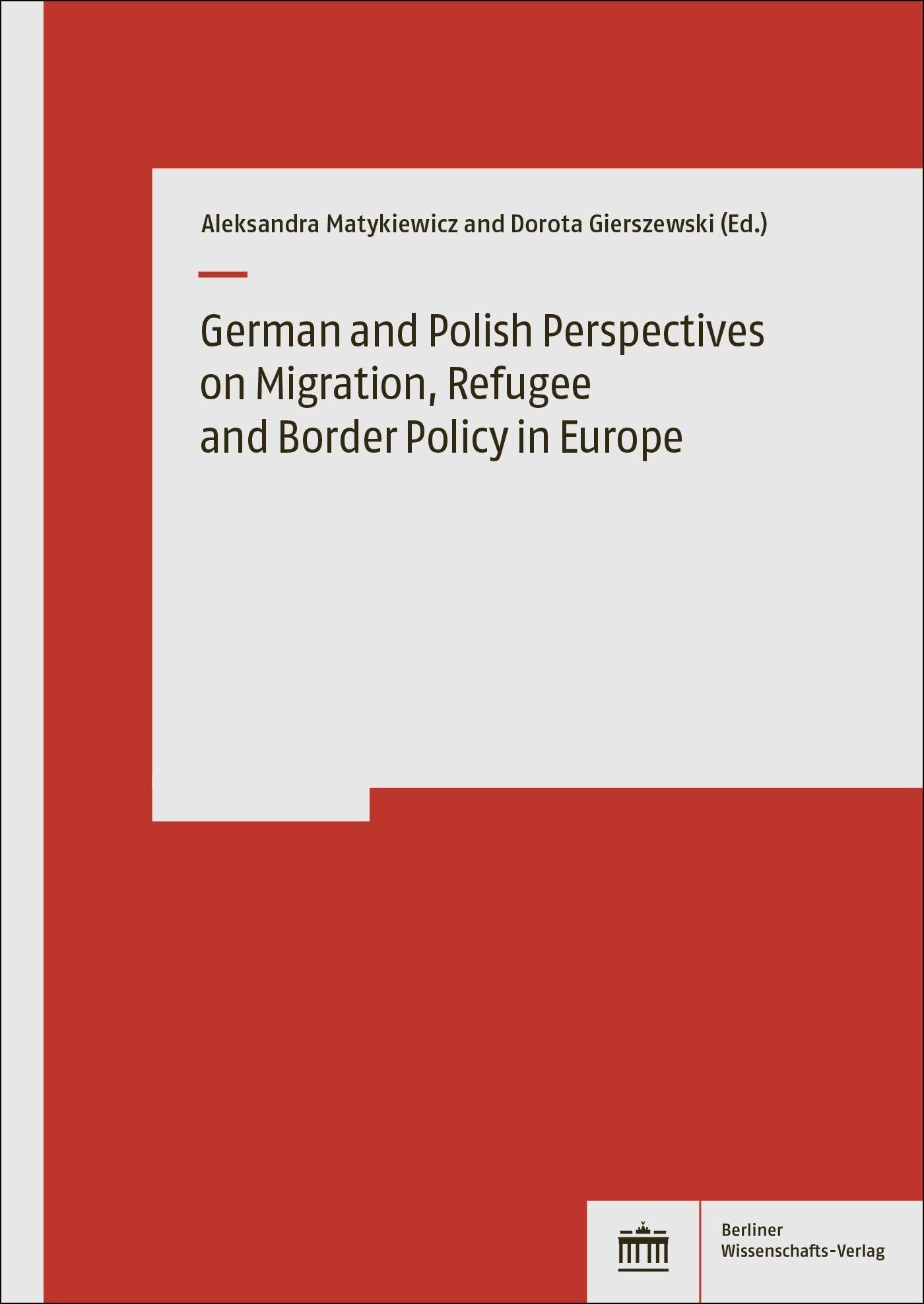 German and Polish Perspectives on Migration, Refugee and Border Policy in Europe Law