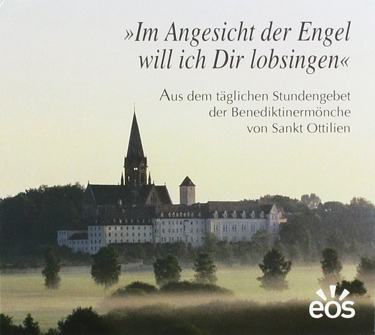 Im Angesicht der Engel will ich Dir lobsingen. Aus dem täglichen Stundengebet der Benediktinermönche von Sankt Ottilien (Livre en allemand) cd