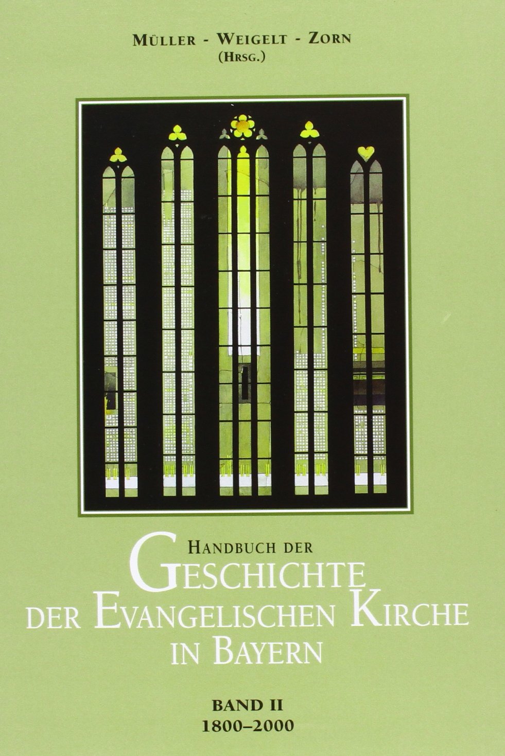 Handbuch der Geschichte der evangelischen Kirche in Bayern / Handbuch der Geschichte der evangelischen Kirche in Bayern book