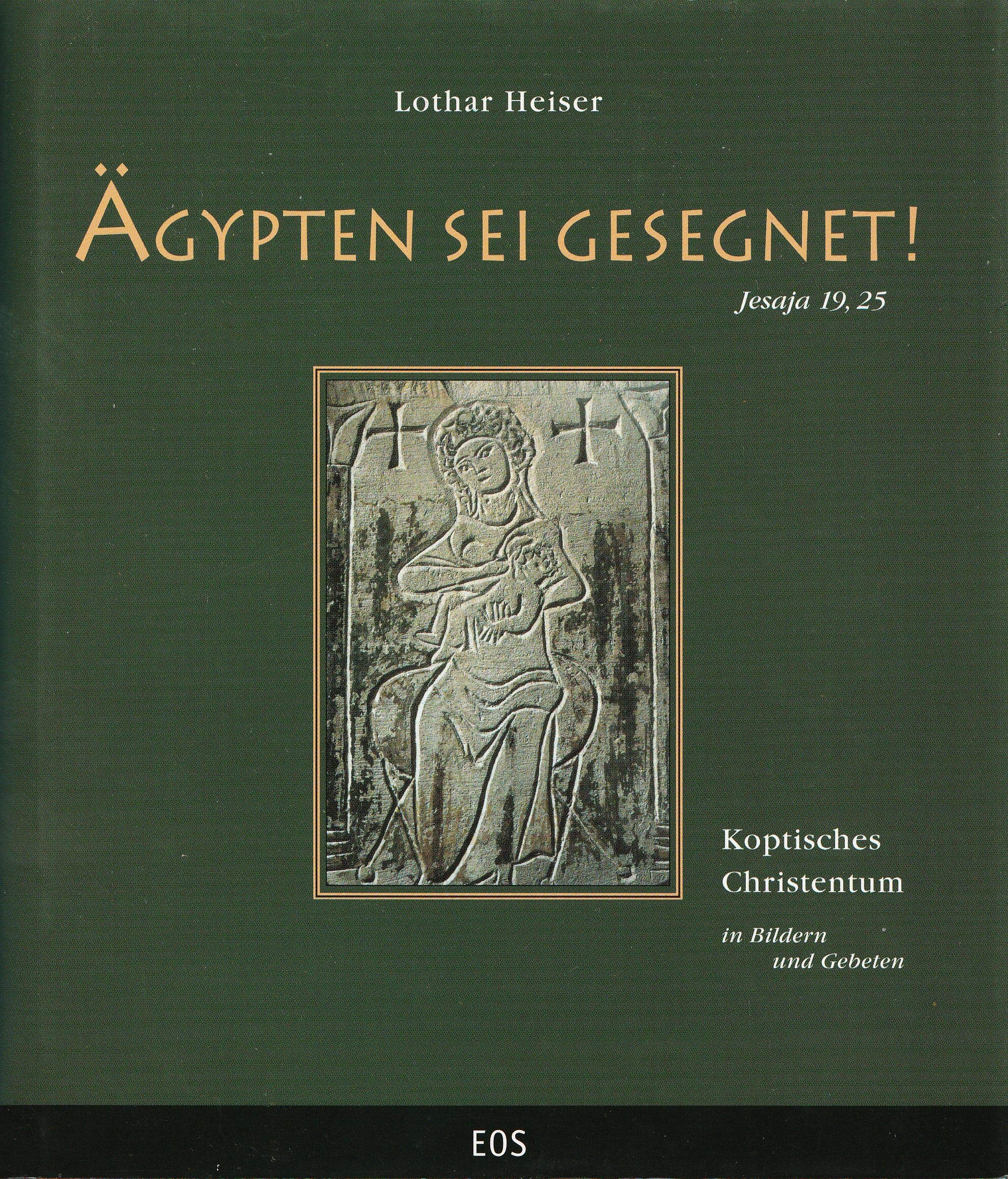 Ägypten sei gesegnet! Koptisches Christentum in Bildern und Gebeten Film, Art & Culture