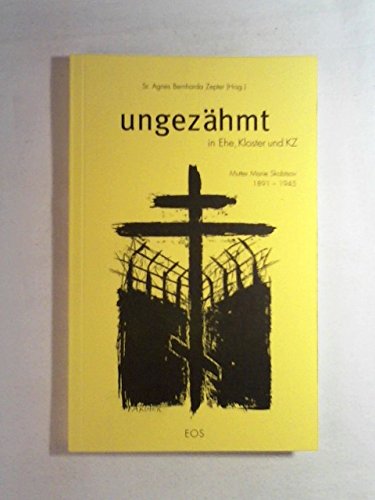 Ungezähmt in die Ehe, Kloster und KZ: Mutter Marie Skobtsov 1891-1945 Memories