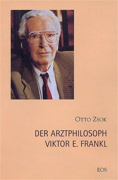 Der Arztphilosoph Viktor E. Frankl (1905 - 1997): Ein geistiges Profil book