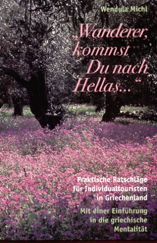 "Wanderer, kommst Du nach Hellas ..." Leisure, Home & Garden Books