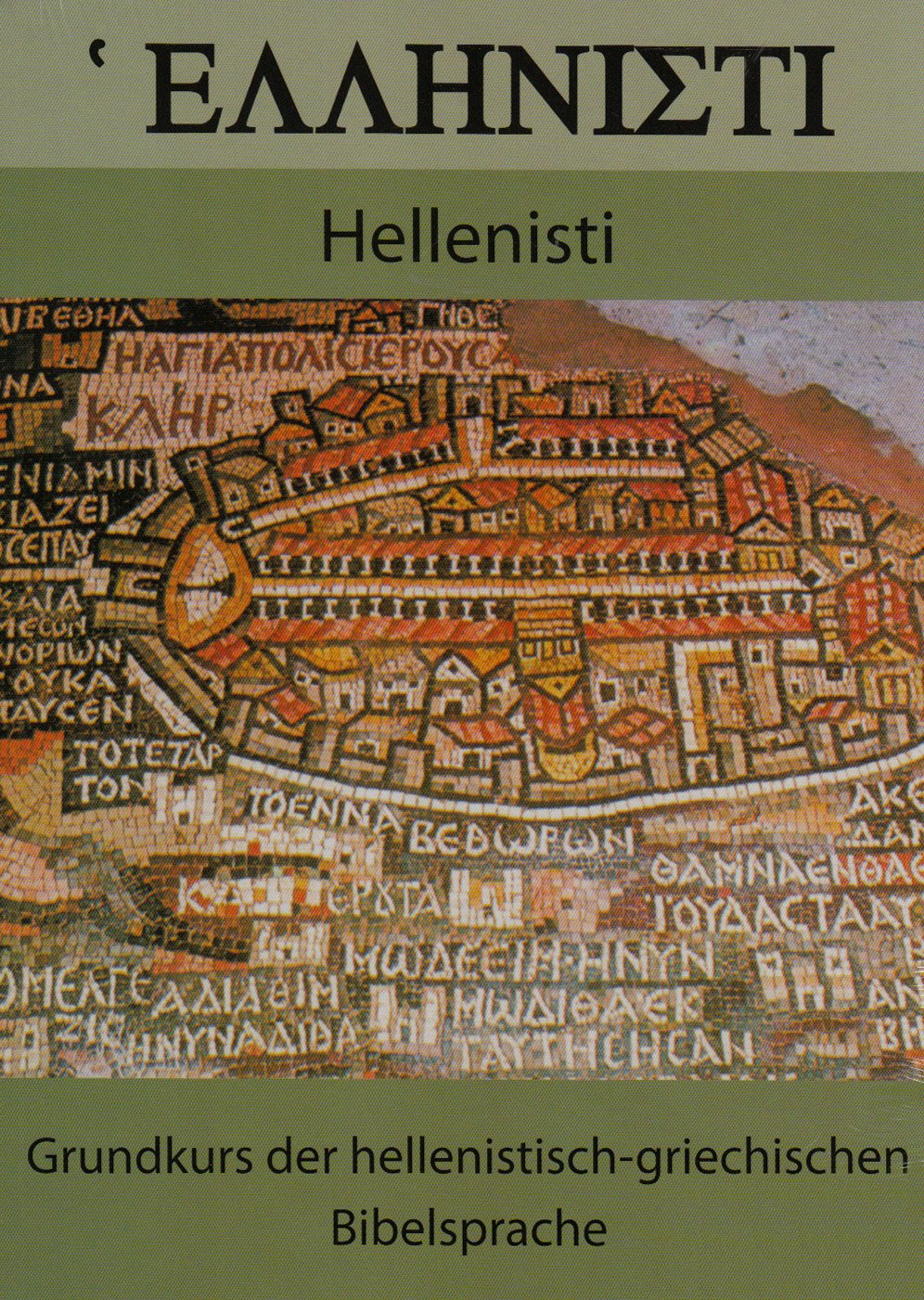Hellenisti. Grundkurs der hellenistisch-griechischen Bibelsprache: Dt. /Altgriech. Religion & Esotericism
