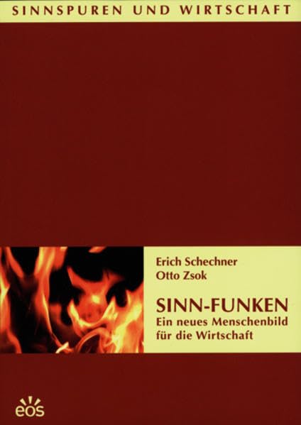 Sinn-Funken - Ein neues Menschenbild für die Wirtschaft (Sinnspuren und Wirtschaft) Law