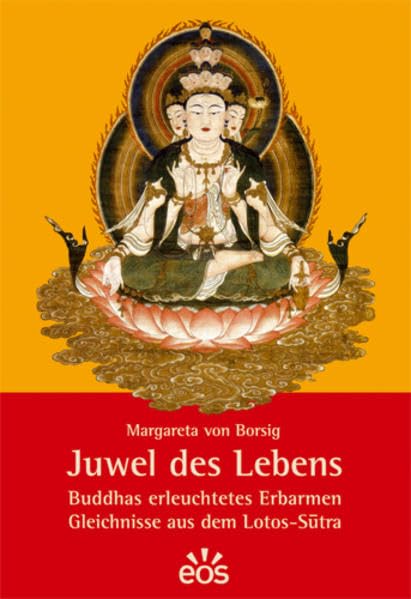 Juwel des Lebens: Buddhas erleuchtetes Erbarmen. Gleichnisse aus dem Lotos-Sutra Religion & Esotericism