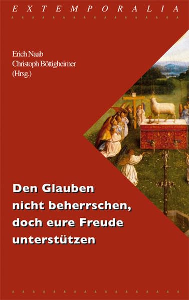 Den Glauben nicht beherrschen, doch eure Freude unterstützen: Für Alfred Gläßer (Extemporalia / Fragen der Theologie und Seelsorge) Religion & Esotericism