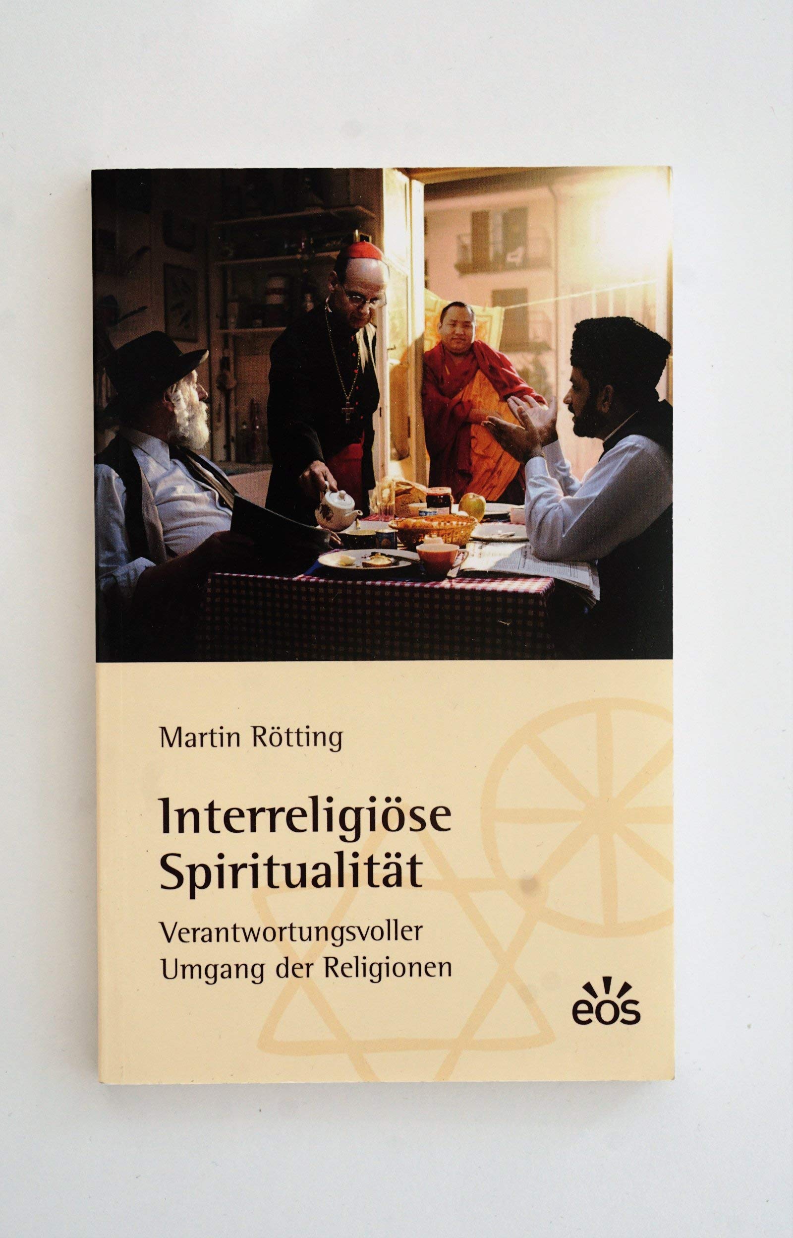 Interreligiöse Spiritualität - Verantwortungsbewusster Umgang der Religionen book