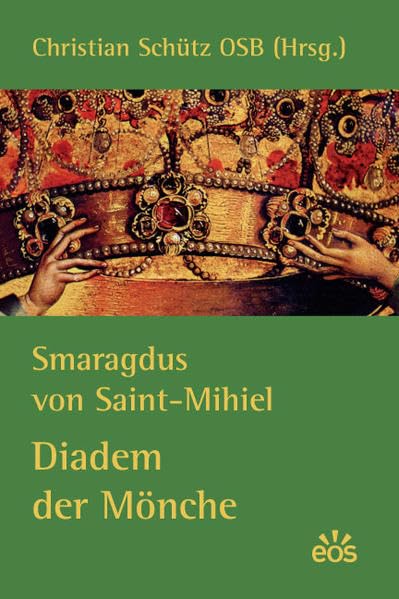 Smaragdus von Saint-Mihiel - Diadem der Mönche Religion & Esotericism