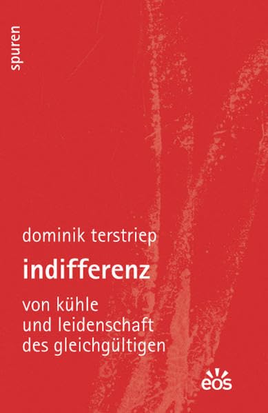Indifferenz - Von Kühle und Leidenschaft des Gleichgültigen book