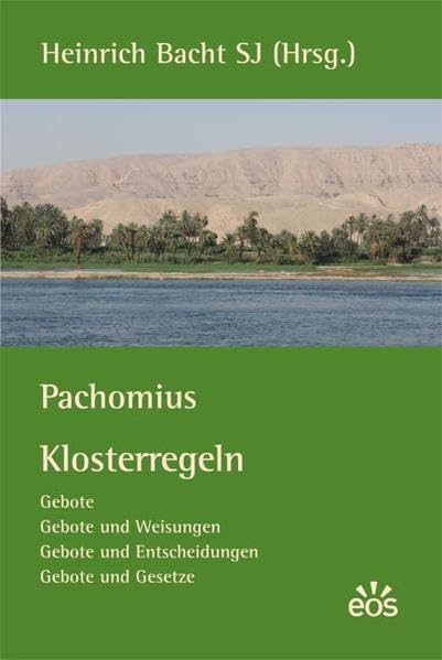Pachomius - Klosterregeln (Gebote, Gebote und Weisungen, Gebote und Entscheidungen, Gebote und Gesetze) book