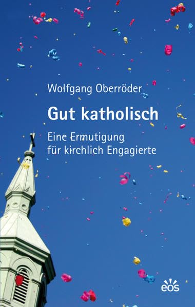 Gut katholisch - Eine Ermutigung für kirchlich Engagierte Film, Art & Culture