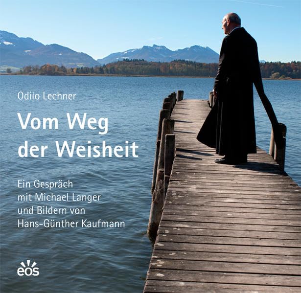Vom Weg der Weisheit: Ein Gespräch mit Michael Langer und Bildern von Hans-Günther Kaufmann Religion & Esotericism