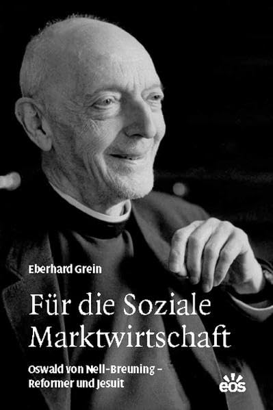Für die Soziale Marktwirtschaft - Oswald von Nell-Breuning - Reformer und Jesuit Law