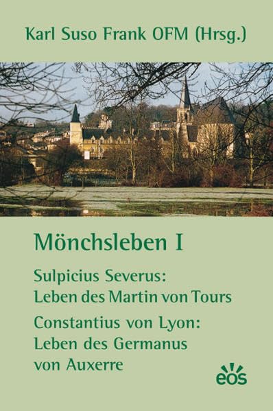 Mönchsleben I - Sulpicius Severus: Leben des Martin von Tours - Constantius von Lyon: Leben des Germanus von Auxerre Film, Art & Culture