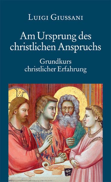 Am Ursprung des christlichen Anspruchs - Grundkurs christlicher Erfahrung (2) Religion & Esotericism