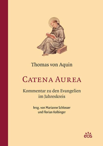 Catena Aurea - Kommentar zu den Evangelien im Jahreskreis Religion & Esotericism