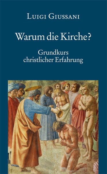 Warum die Kirche? Grundkurs christlicher Erfahrung (3) Religion & Esotericism
