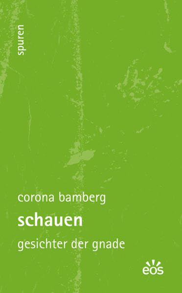 Schauen - Gesichter der Gnade Religion & Esotericism