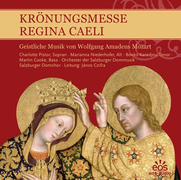 Krönungsmesse Regina Caeli - Geistliche Musik von Wolfgang Amadeus Mozart Arts & Music