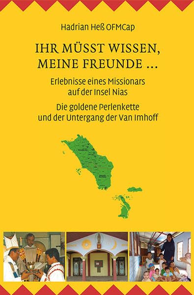 Ihr müsst wissen, meine Freunde ... Erlebnisse eines Missionars auf der Insel Nias Personalities