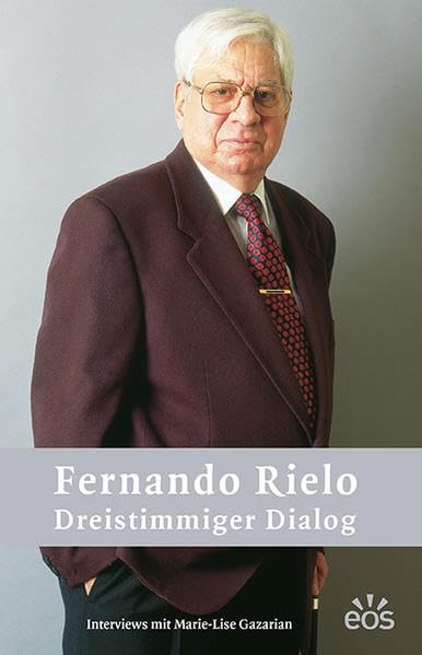 Fernando Rielo - Dreistimmiger Dialog: Interviews mit Marie-Lise Gazarian Religion & Esotericism
