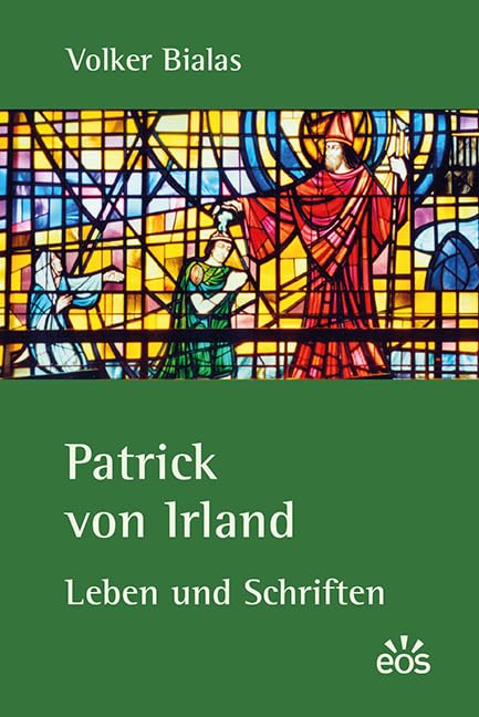Patrick von Irland: Leben und Schriften Politics & Society