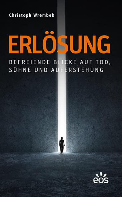 Erlösung - Befreiende Blicke auf Tod, Sühne und Auferstehung Religion & Esotericism