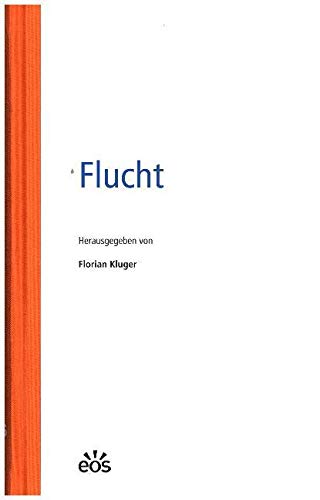 Flucht (Forum K'Universale Eichstätt: Beiträge zur gesellschaftlichen Debatte) Law