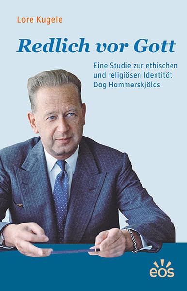 Redlich vor Gott: Eine Studie zur ethischen und religiösen Identität Dag Hammerskjölds Religion & Esotericism