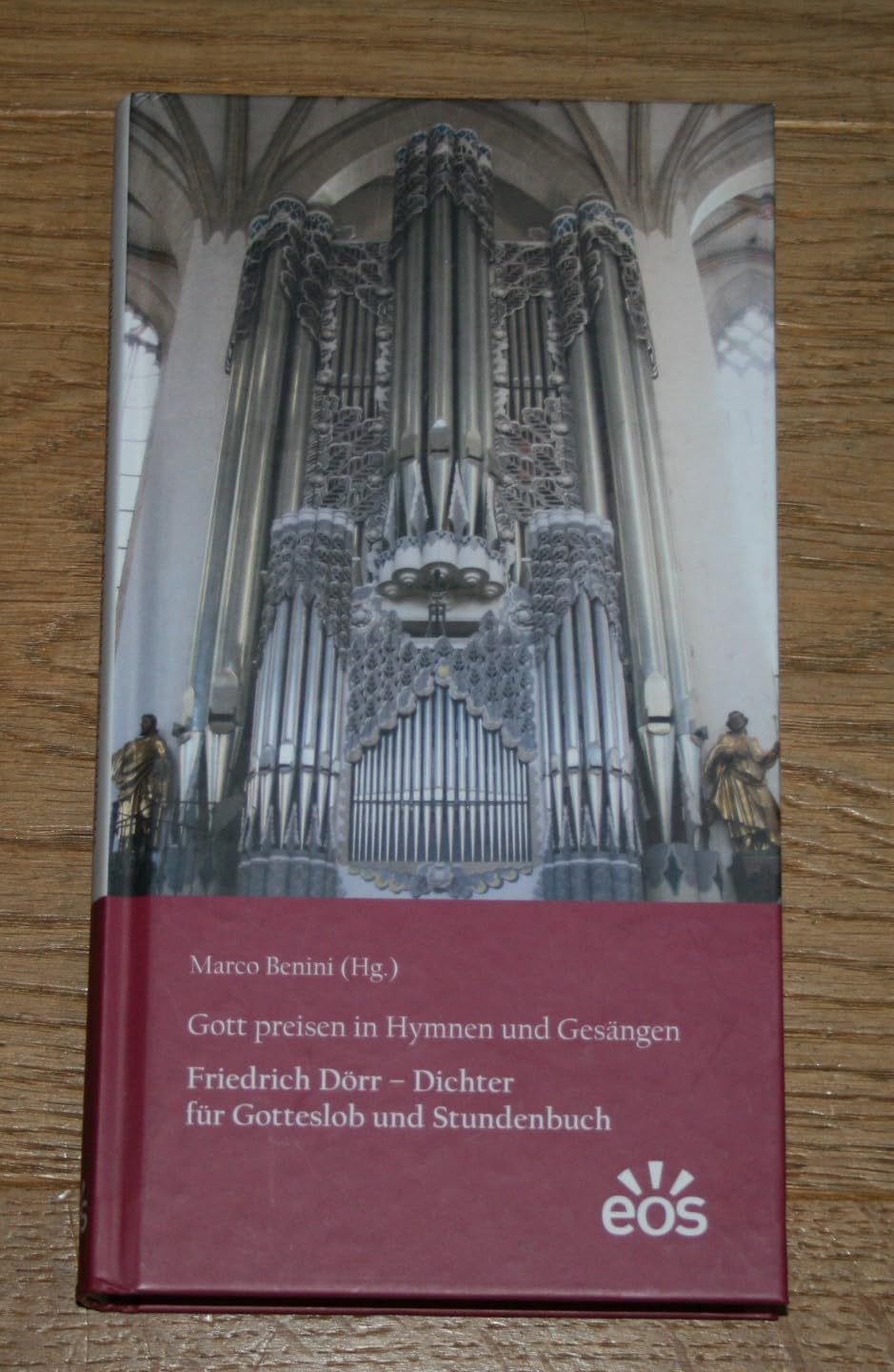 Gott preisen in Hymnen und Gesängen: Friedrich Dörr - Dichter für Gotteslob und Stundenbuch Religion & Esotericism