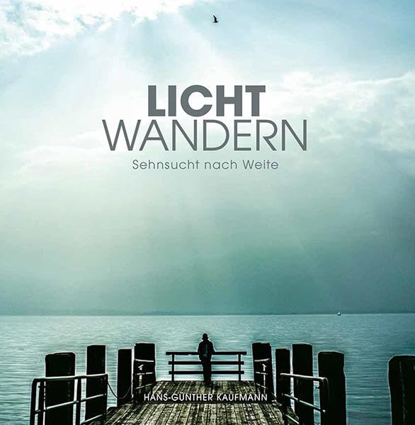 Lichtwandern: Sehnsucht nach Weite Photography