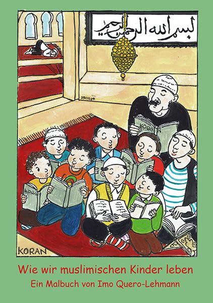 Wie mir muslimischen Kinder leben: Ein Malbuch von Imo Quero-Lehmann Religion & Esotericism