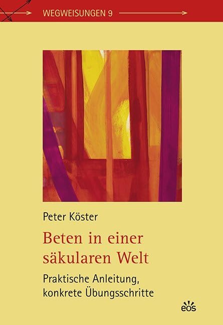 Beten in einer säkularen Welt Religion & Esotericism