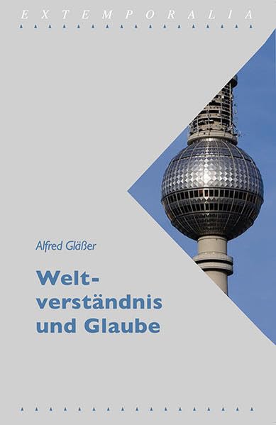 Weltverständnis und Glaube book