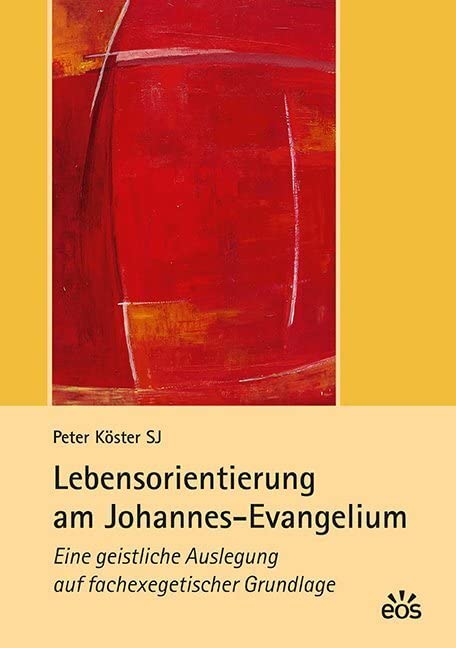 Lebensorientierung am Johannes-Evangelium Religion & Esotericism