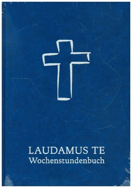 LAUDAMUS TE Wochenstundenbuch Religion & Esotericism