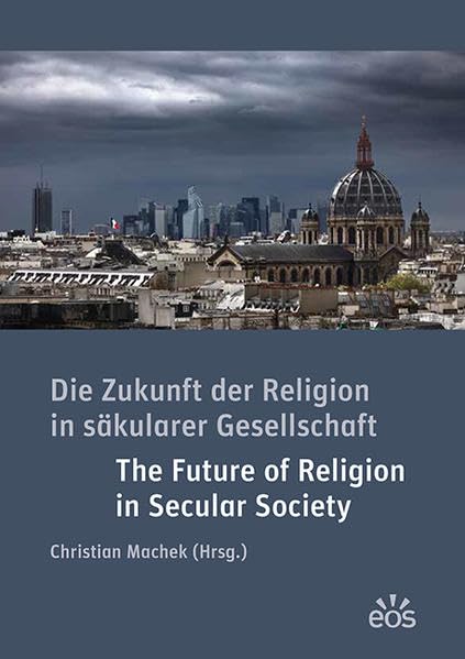 Die Zukunft der Religion in säkularen Gesellschaften: The Future of Religion in Secular Societies Religion & Esotericism