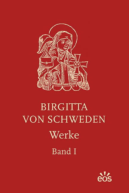 Birgitta von Schweden: Werke I - II Religion & Esotericism