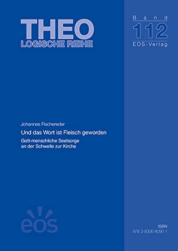 Und das Wort ist Fleisch geworden book
