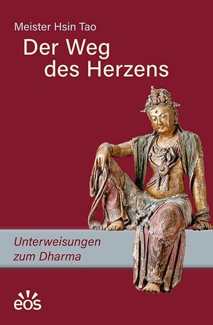 Der Weg des Herzens. Unterweisungen zum Dharma Philosophy