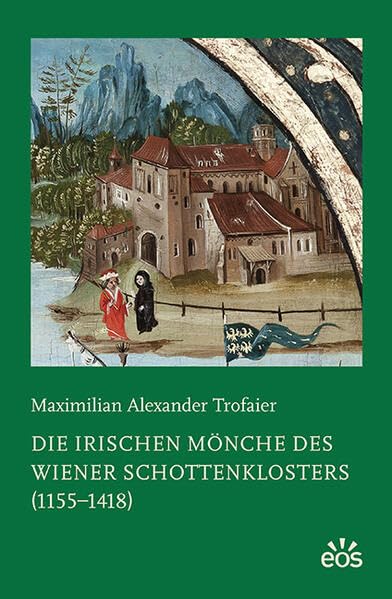 Die irischen Mönche des Wiener Schottenklosters (1155-1418) General education
