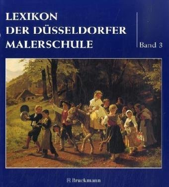 Lexikon der Düsseldorfer Malerschule, 3 Bde., Bd.3, Nabert-Zwecker Film, Art & Culture