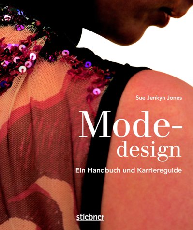 Modedesign. Ein Handbuch und Karriereguide Film, Art & Culture